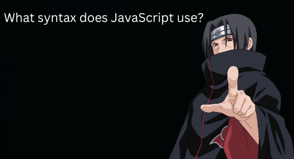What syntax does JavaScript use?