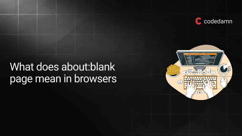What Does About blank Page Mean In Browsers What Does About blank Page Mean In Browsers