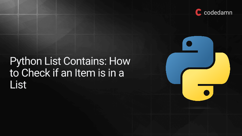 Python List Contains How To Check If An Item Is In A List